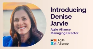 Introducing our New Agile Alliance Managing Director, Denise Jarvie
